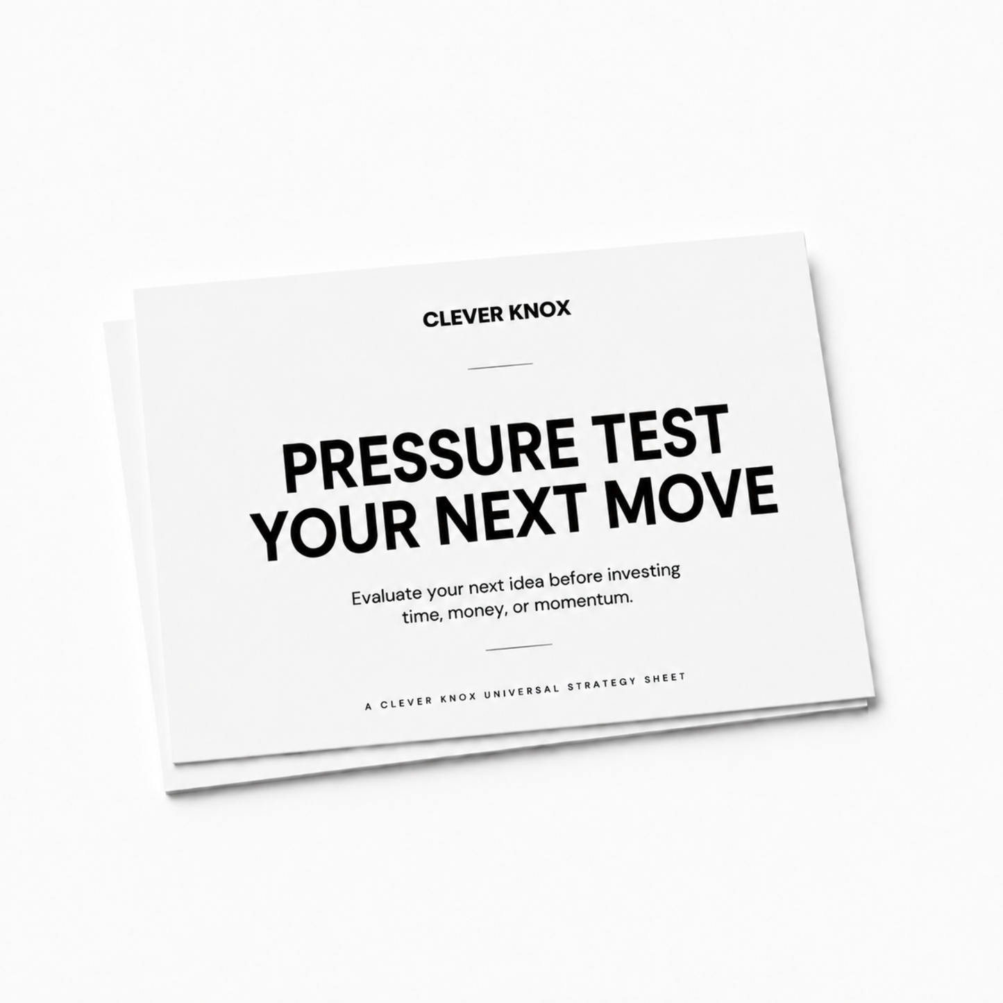 Pressure Test Your Next Move