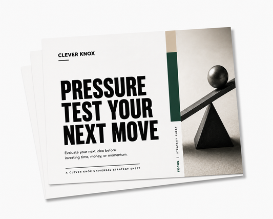 Pressure Test Your Next Move